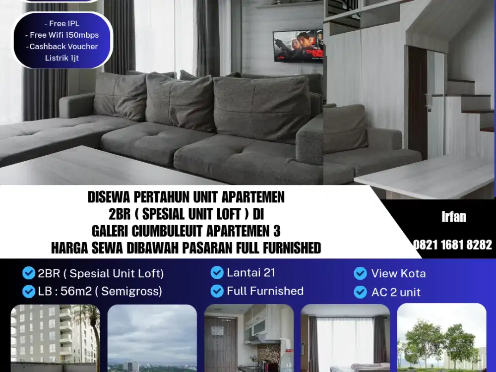 Disewa Pertahun Unit Apartemen
 2BR ( Spesial Unit Loft ) di 
Galeri Ciumbuleuit Apartemen 3
Harga Sewa Dibawah Pasaran Full Furnished