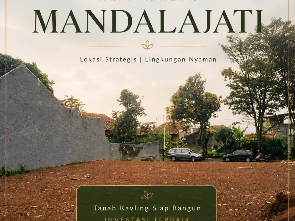 TANAH KAVLING MANDALAJATI — SIAP BANGUN & COCOK INVESTASI