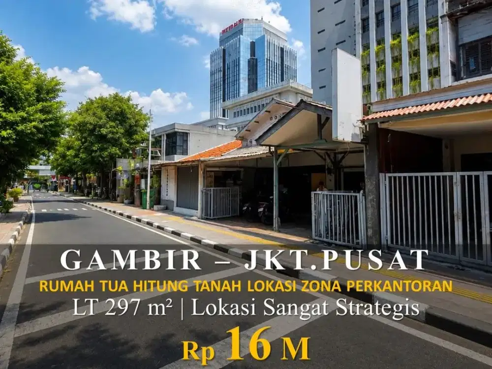Dijual Cepat Aset Jakarta Pusat Gambir 297m2 SHM Cocok Kantor 16 M