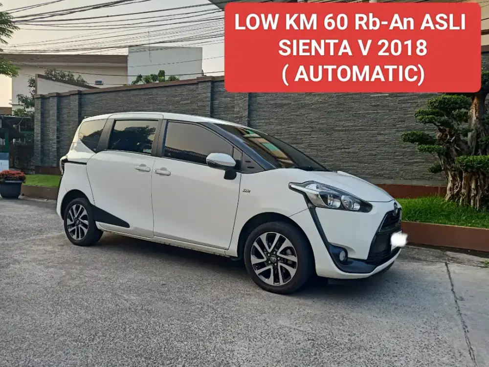 CASH Toyota SIENTA V AUTOMATIC 2018 ( LOW KM 60 Rb-An ASLI /LIKE NEW)