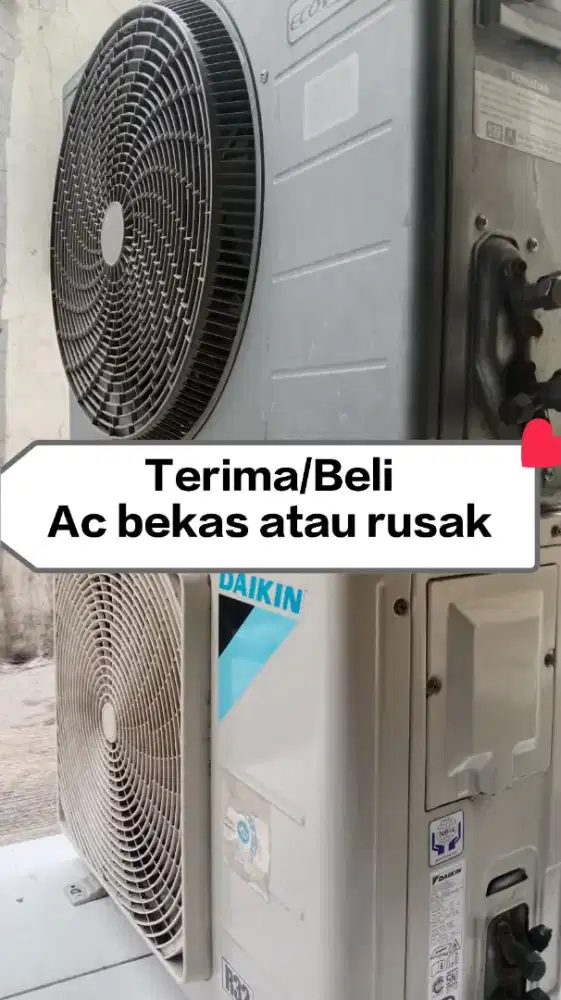 TERIMA AC BEKAS 1/2pk-2pk RUSAK YANG TIDAK TERPAKAI