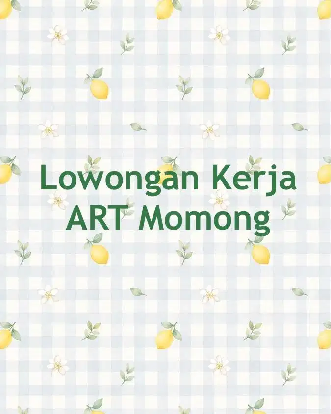 Lowongan Kerja ART Momong
