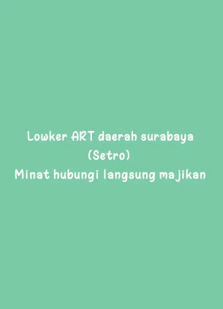 Lowker ART area surabaya