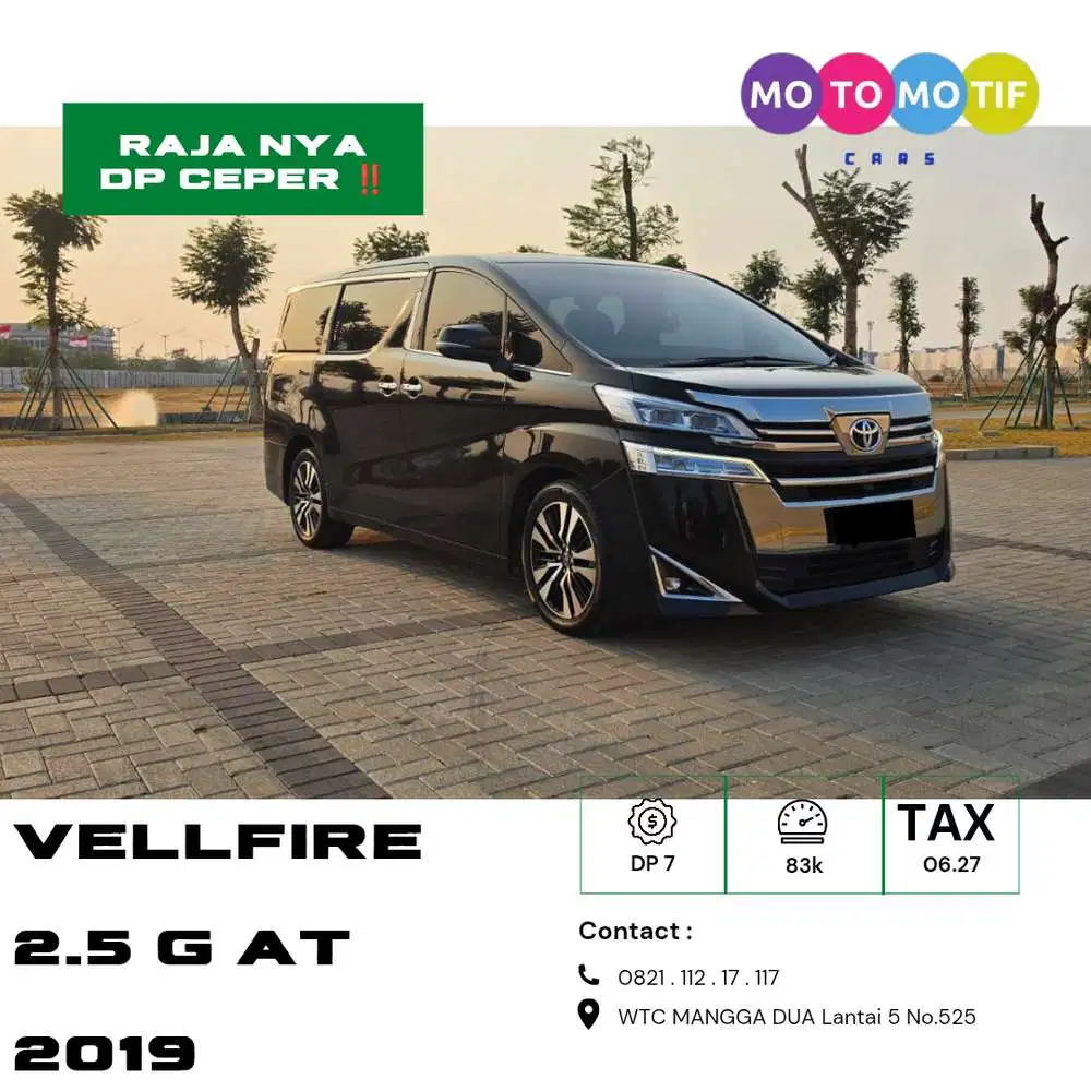 [ DP 7 & Free Angsrn 2x ]  VELLFIRE 2.5 G AT 2019