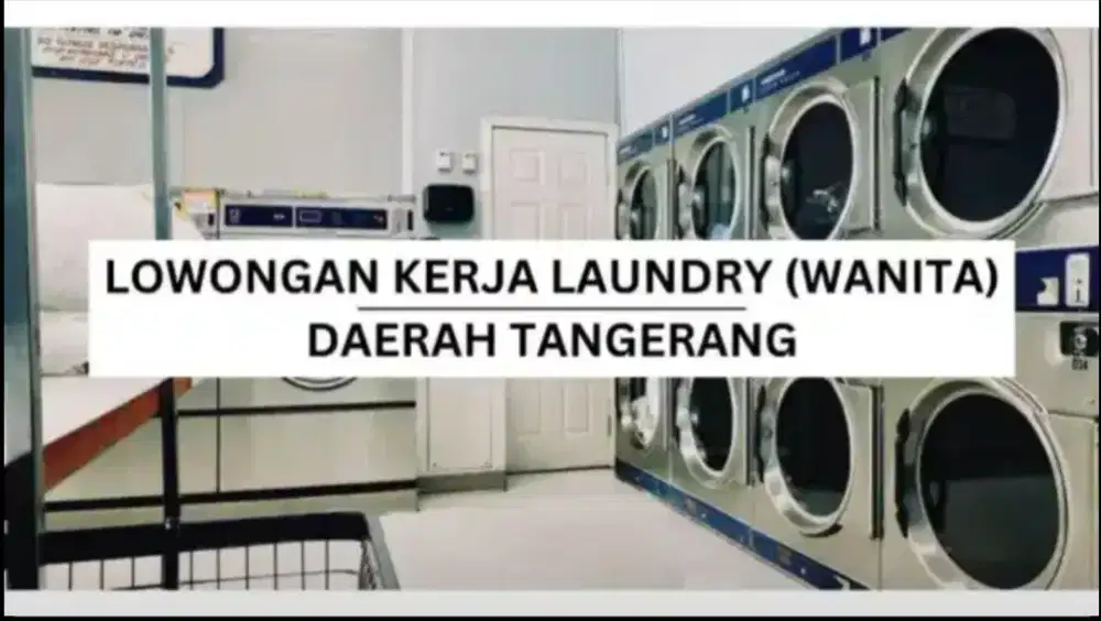 Dibutuhkan Karyawati Laundry