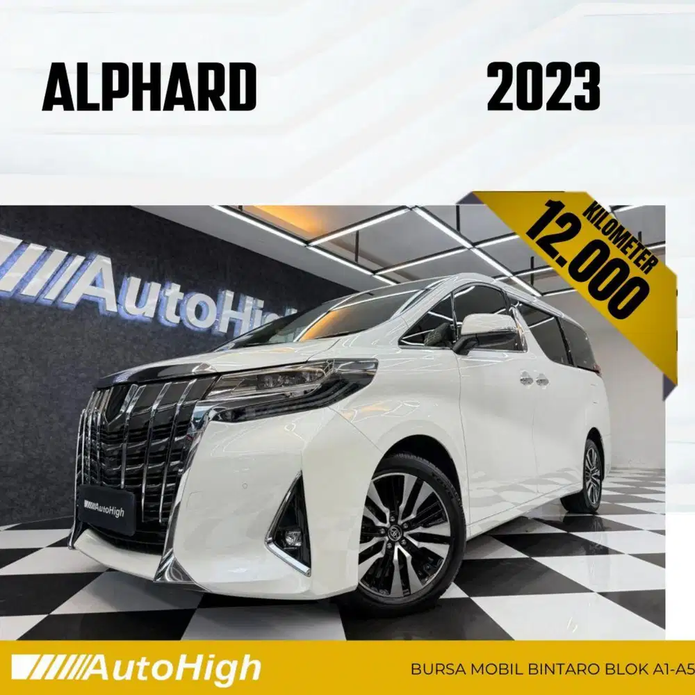 DP10% [Km12.000] Alphard G 2023 White Reg 2022 #AUTOHIGH