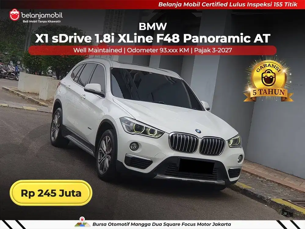 [ BERGARANSI ] BMW X1 X 1 sDrive 1.8i XLine F48 Panoramic AT 2018 2019