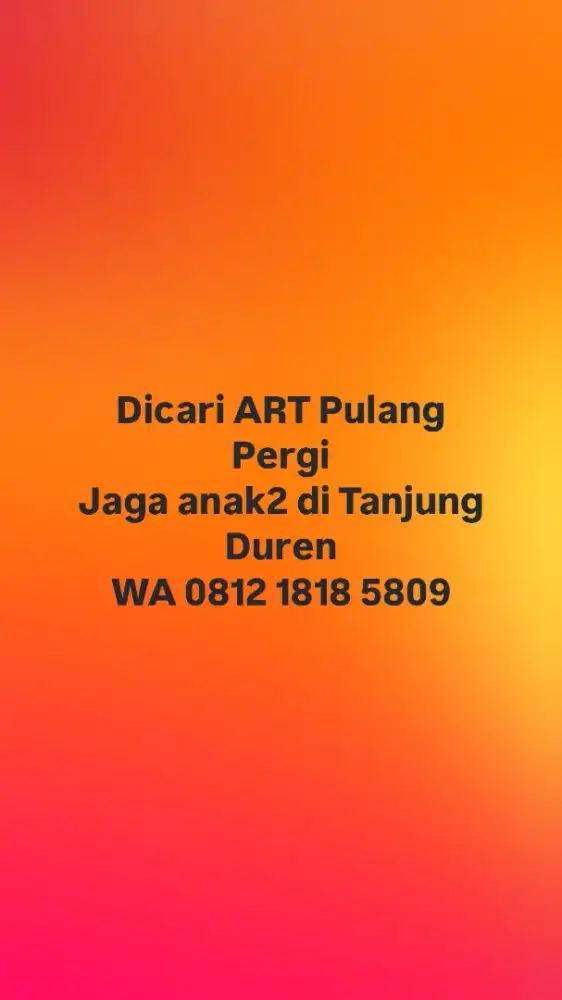 Dibutuhkan ART momong 3 anak pulang pergi segera!