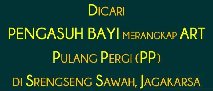 Pekerjaan Informal sebagai Pengasuh Bayi merangkap ART - PP