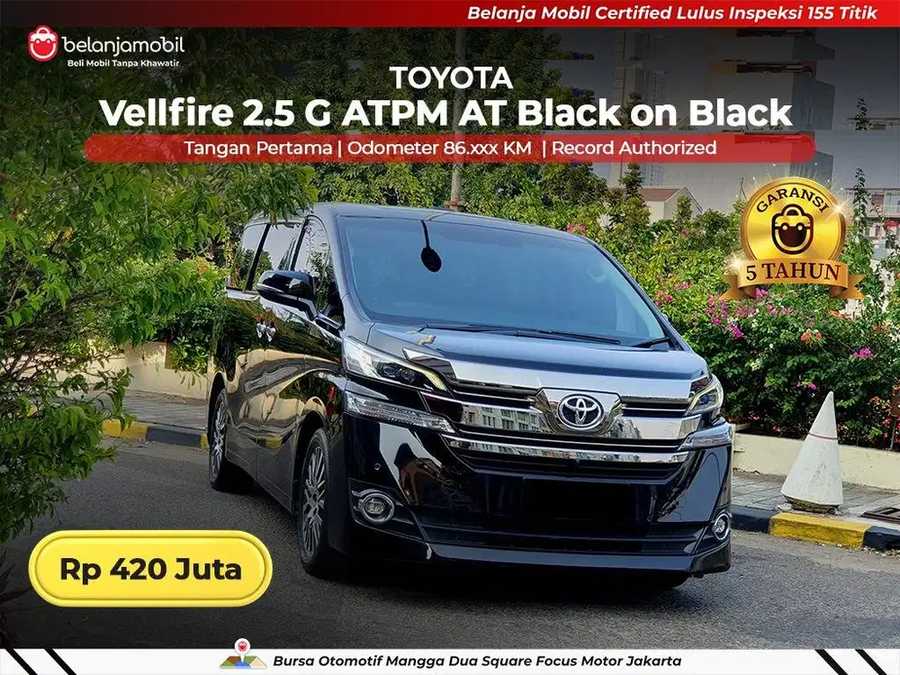 [ GARANSI 5TH ] Toyota Vellfire 2.5 G ATPM Black on Black 2017/2018