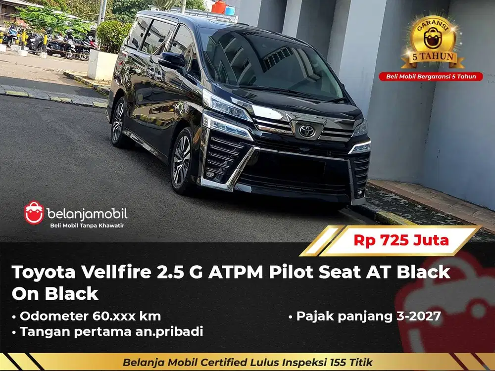 [ GARANSI 5TH ] Toyota Vellfire 2.5 G ATPM Pilot Seat 2023/2024