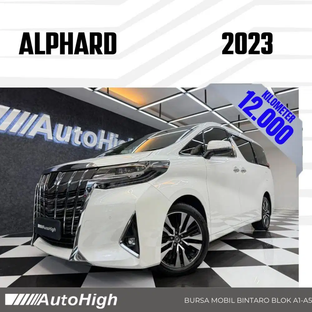 DP10% [Km12.000] Alphard G 2023 White Reg 2022 #AUTOHIGH