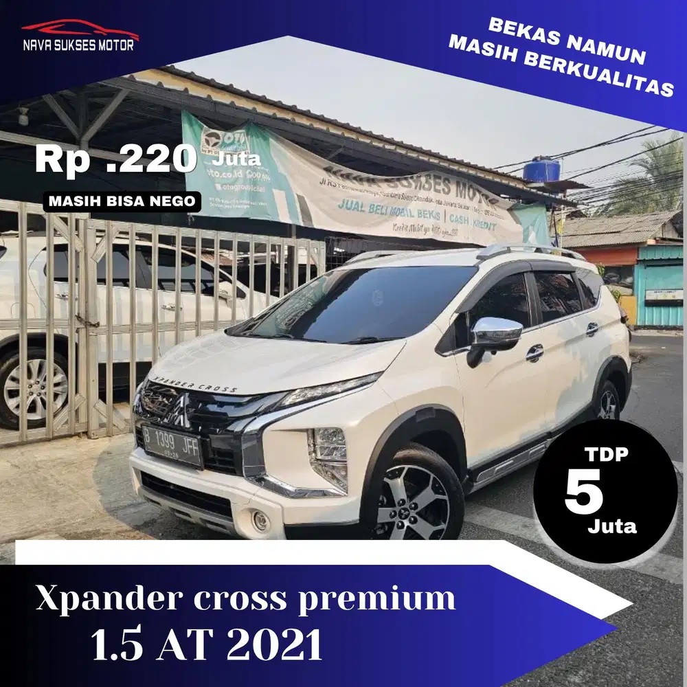 TDP 5 JUTA * XPANDER CROSS PREMIUM 2021 *