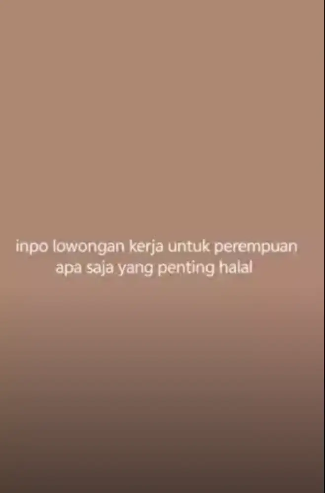 Cari pekerjaan apa saja yang halal