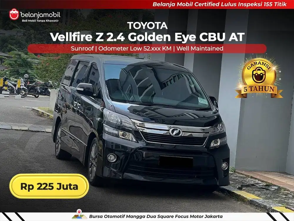 [ GARANSI 5TH ] Toyota Vellfire Z 2,4 Golden Eye CBU AT 2014/2015