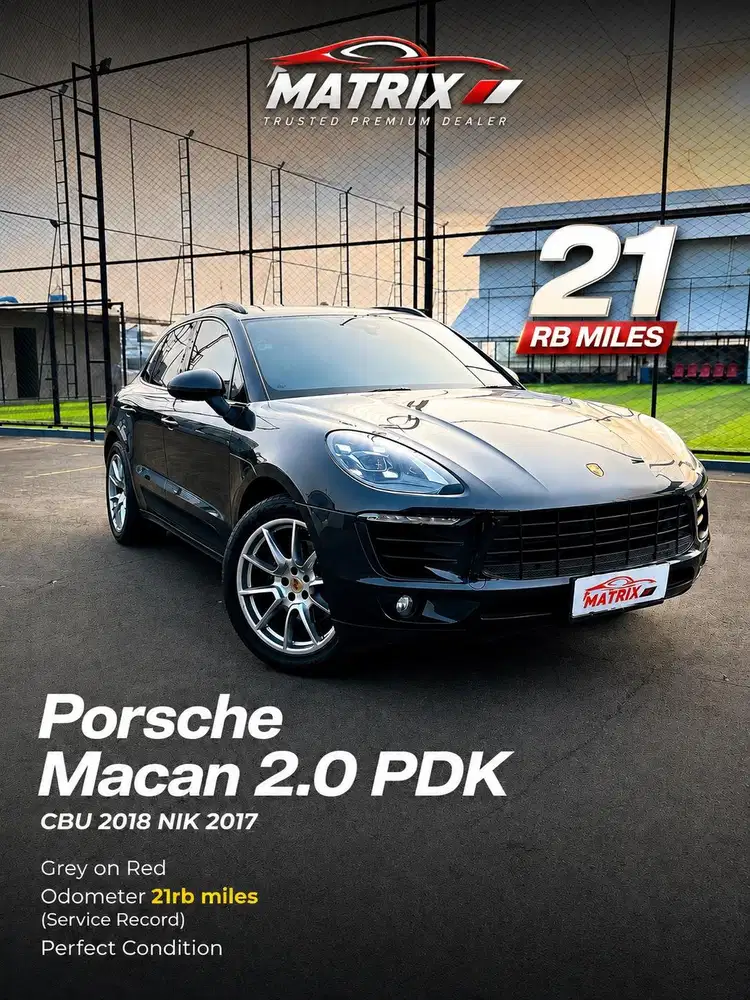 2017[21 RB MILES]PORSCHE MACAN 2.0 PDK CBU ! PORSCHE MACAN 2017 ANTIK