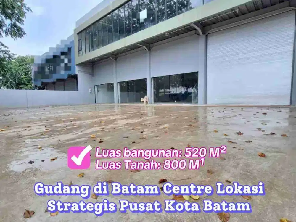 Disewakan Gudang di Batam Centre Lokasi Strategis Pusat Kota Batam Siap Pakai