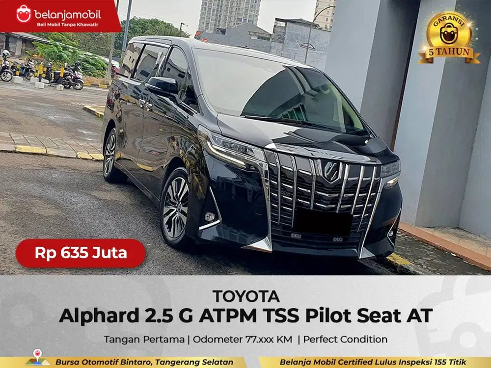 [ GARANSI 5TH ] Toyota Alphard 2.5 G ATPM TSS Pilot Seat 2022/2023