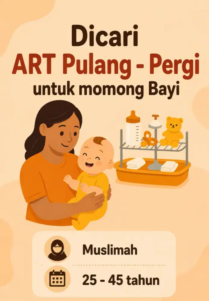 Dicari ART PP untuk Momong Bayi Newborn