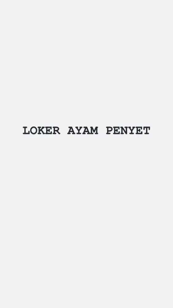 LOWONGAN KERJA AYAM PENYET