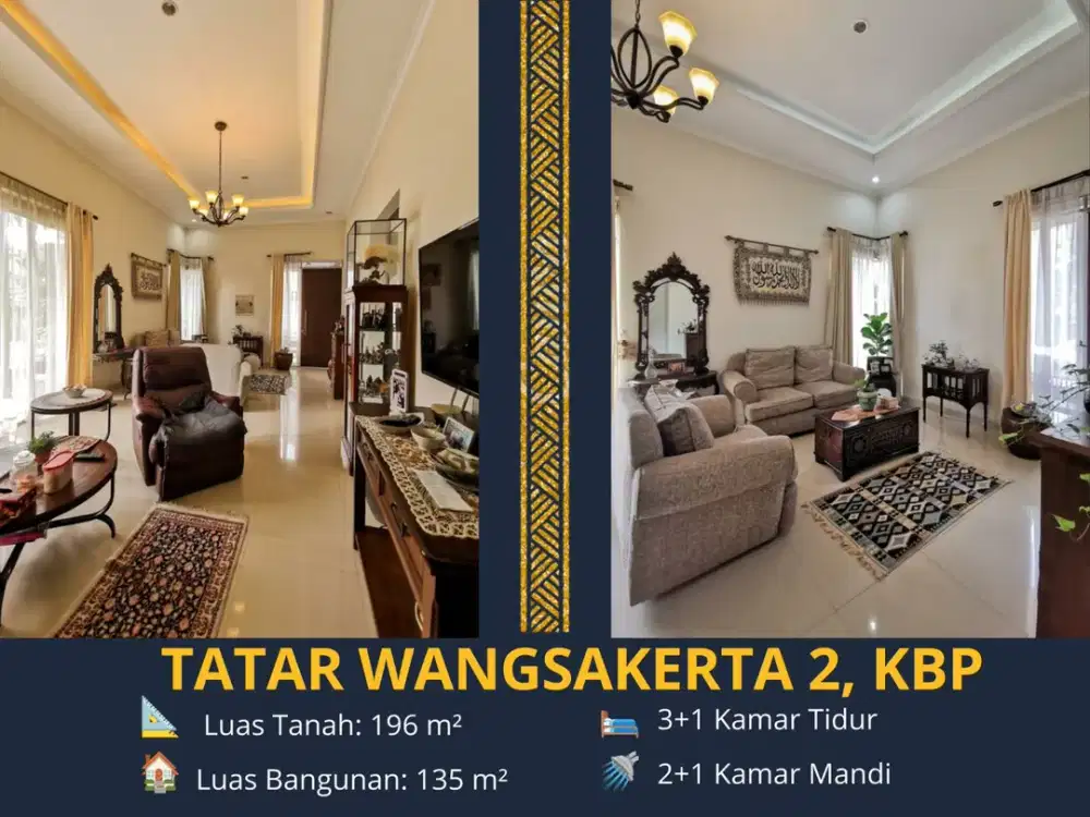DIJUAL Cepat RUMAH HOOK & SEMI FURNISHED – TATAR WANGSAKERTA 2, KBP LT 196 m² | LB 135 m² | 3+1 KT | 2+1 KM | HGB