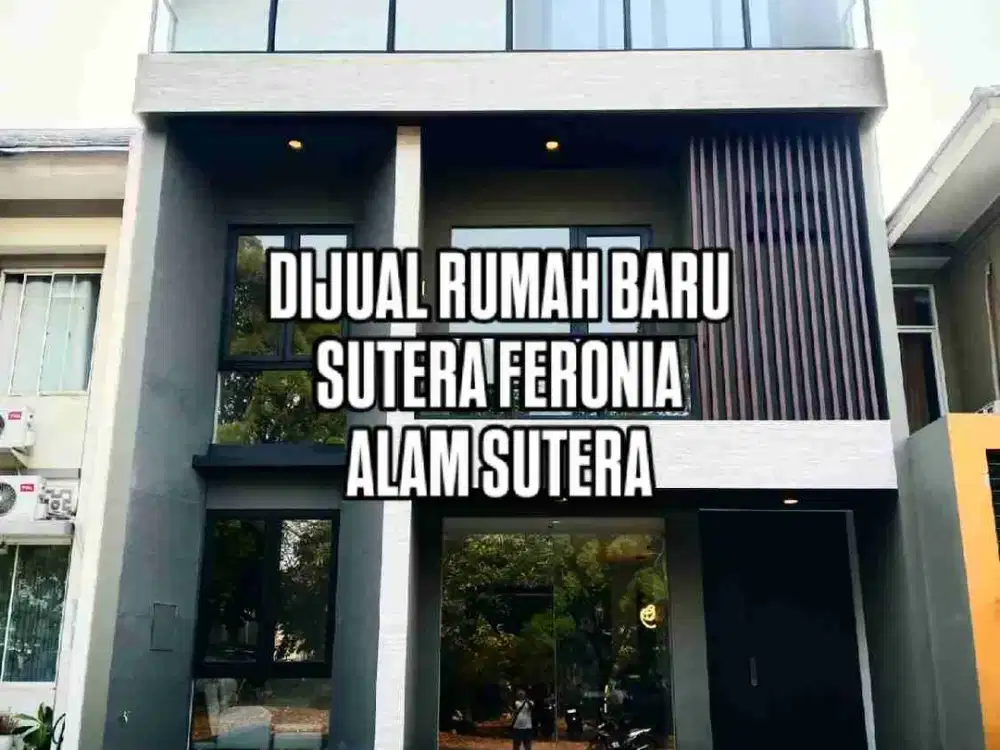 DIJUAL RUMAH BARU CANTIK SUTERA FERONIA ALAM SUTERA