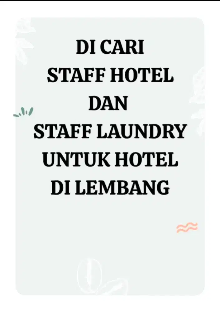 DICARI STAFF HOTEL DAN STAFF LAUNDRY DI LEMBANG, BANDUNG
