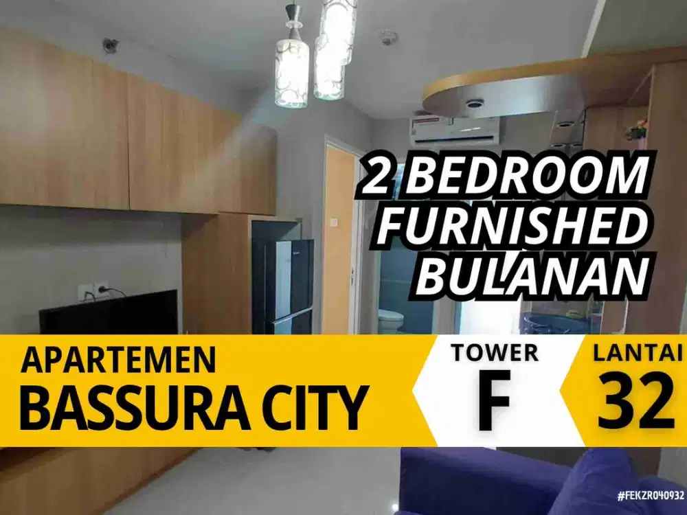 Sewa Bulanan 2 Bedroom Furnished Lengkap Tower f Apartemen Bassura City