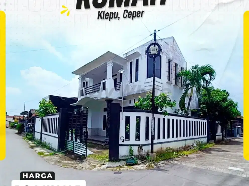 DIJUAL RUMAH MEWAH 2 LANTAI HOOK LUAS DI KLEPU, CEPER, KLATEN