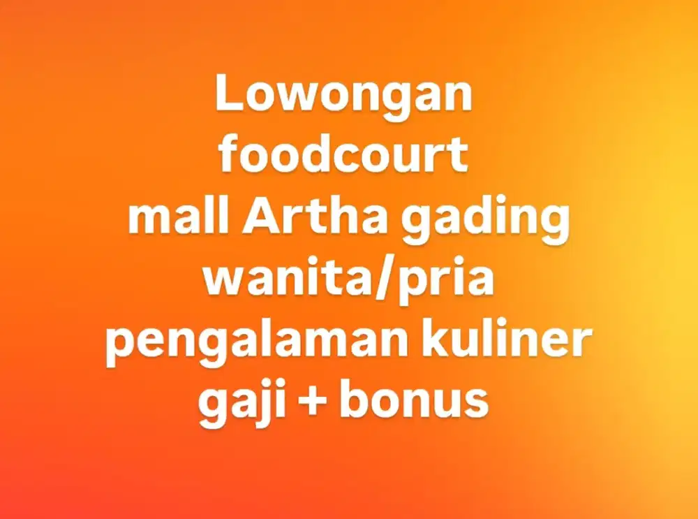lowongan foodcourt non halal mall Artha gading