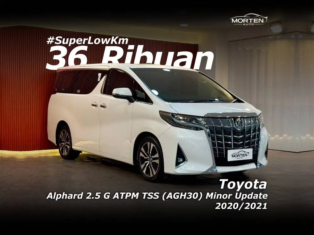 [Very Low Km!!!] Toyota Alphard 2.5 G ATPM TSS (AGH30) 2020/2021