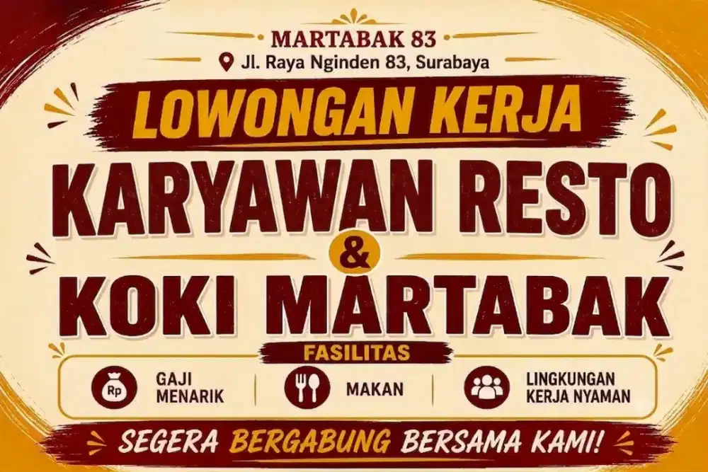 KOKI MARTABAK & KARYAWAN RESTO DICARI LOWONGAN KERJA RESTORAN SURABAYA