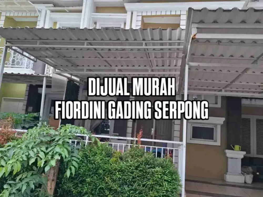 DIJUAL RUMAH MURAH FIORDINI GADING SERPONG