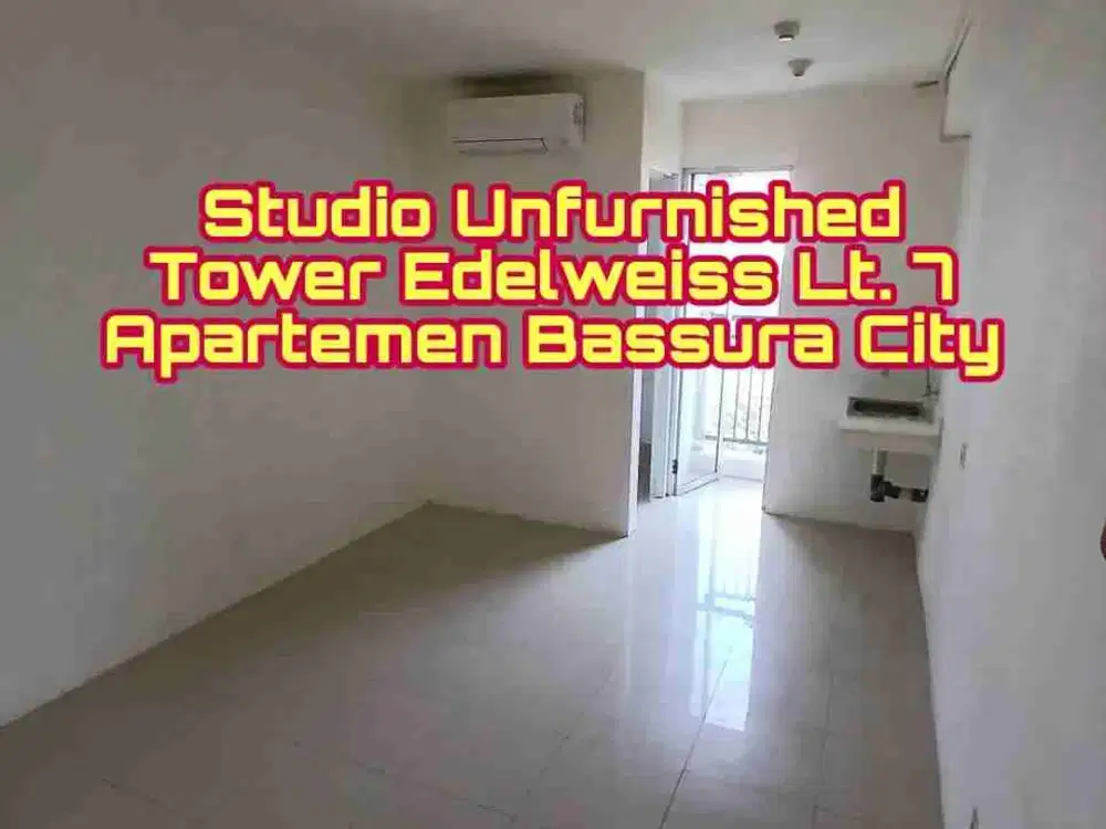 Apartemen siap huni free IPL tipe Studio Un furnished tower edelweiss lt. 7 Bassura City
