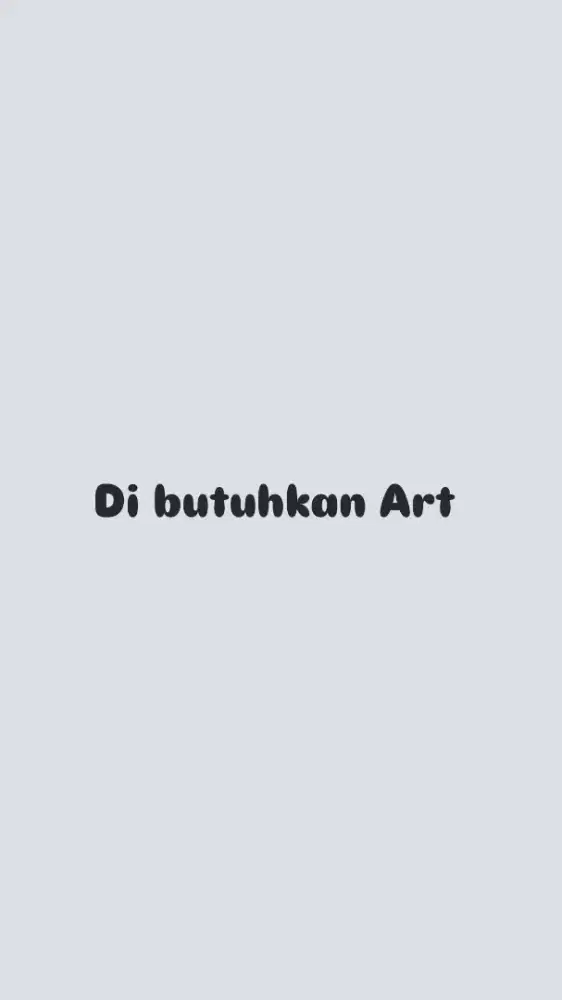 Di butuhkan art