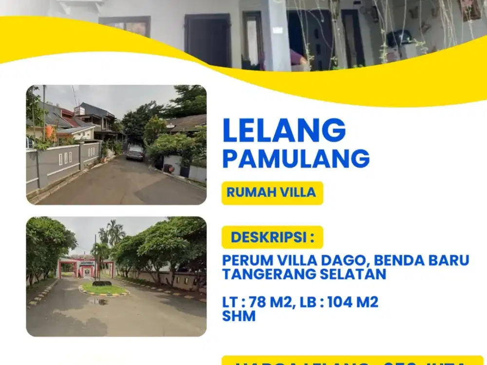 [DI BAWAH HARGA PASAR] Rumah 2 Lantai Villa Dago Pamulang, Beli Lelang Terima Kosong!