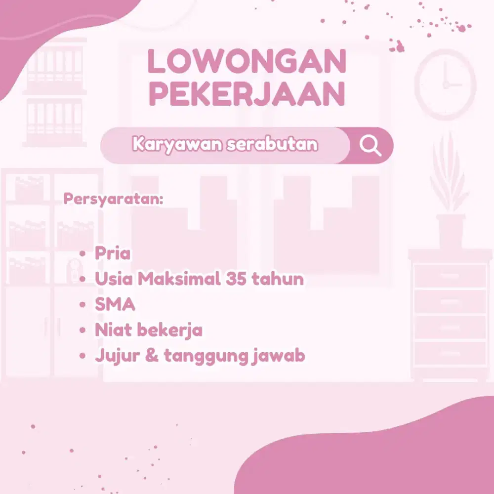 Dibutuhkan karyawan serabutan