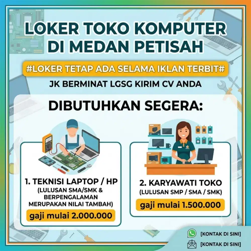 DIBUTUHKAN SEGERA TEKNISI DAN KARYAWATI TOKO