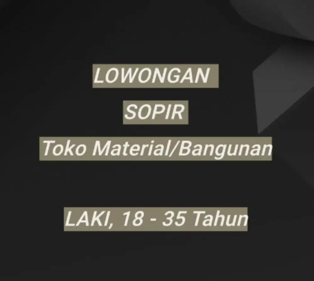 Lowongan SOPIR TOKO MATERIAL