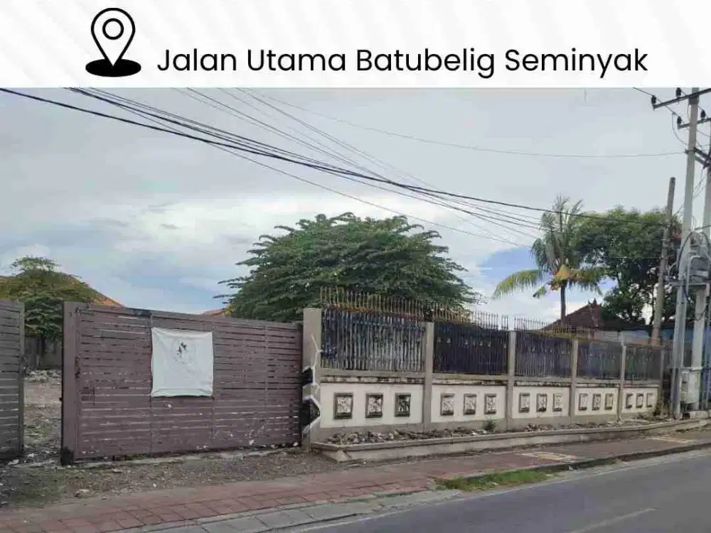 DIJUAL TANAH LOKASI PRIME di Jalan Utama Batubelig Seminyak