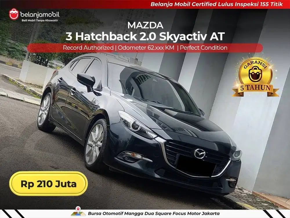 [ GARANSI 5TH ] Mazda3 Mazda 3 HB Hatchback 2.0 AT 2017/2018/2019
