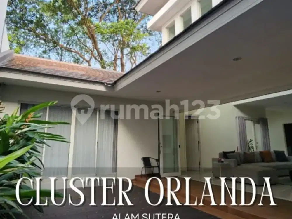 Dijual Cepat Rumah Cluster Mewah Siap Huni Full Furnished di Cluster Orlanda, Alam Sutera