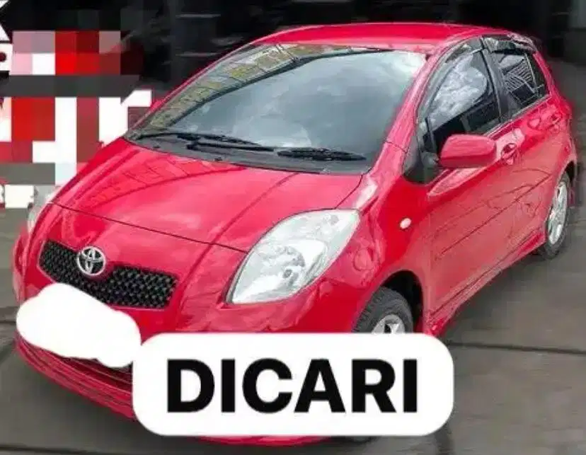 Di Cari Toyota Yaris AT 2006 ke atas Yaris 2008 Yaris Matic Yaris 2009