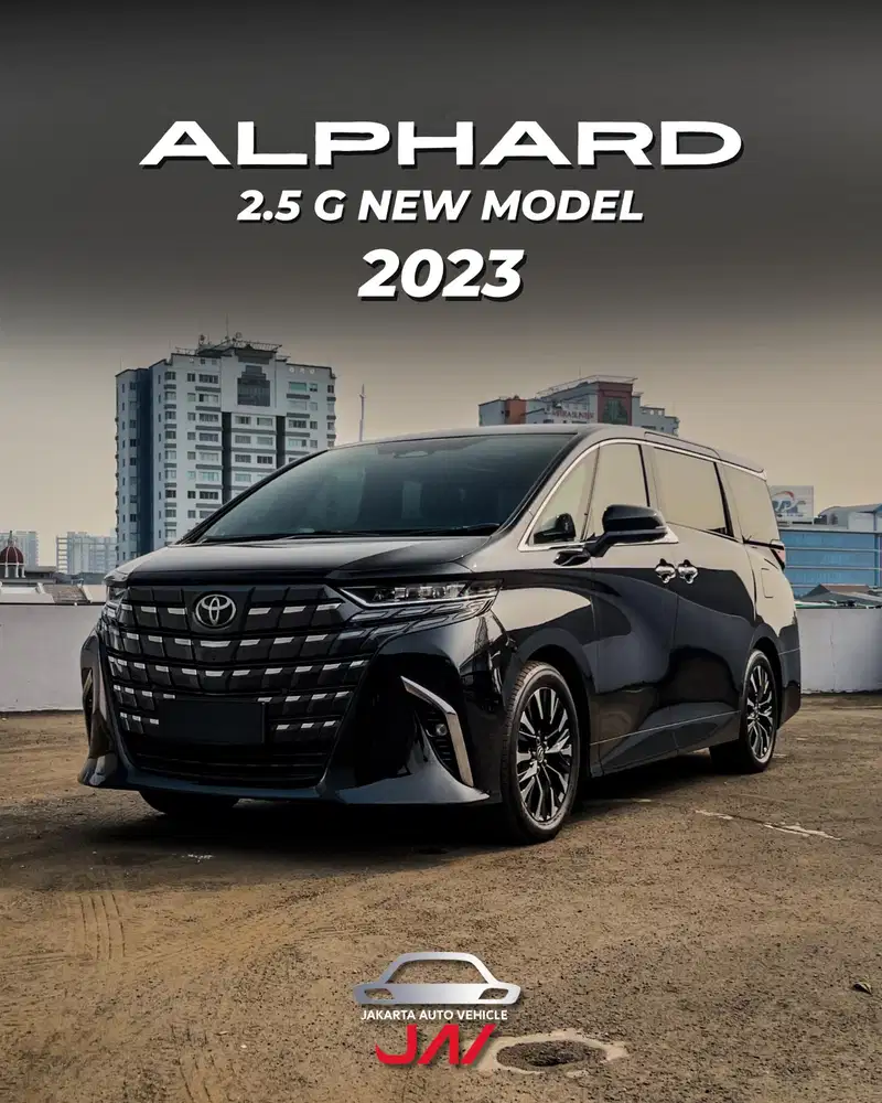 TOYOTA ALPHARD 2.5 G NEW MODEL 2023 / LOW ODO / LIKE NEW
