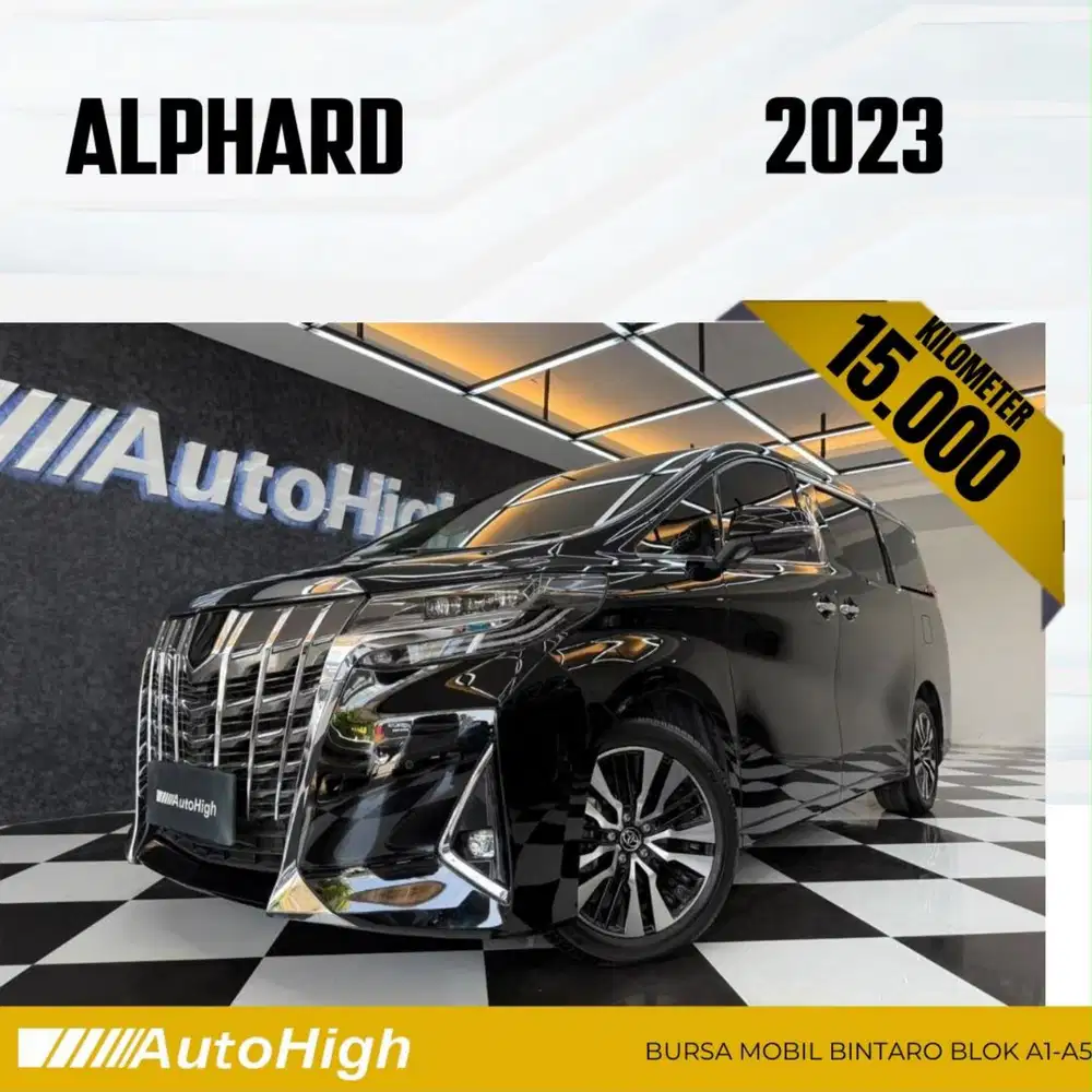DP10% [Km15.000] Alphard G 2023 Black Reg 2022 #AUTOHIGH