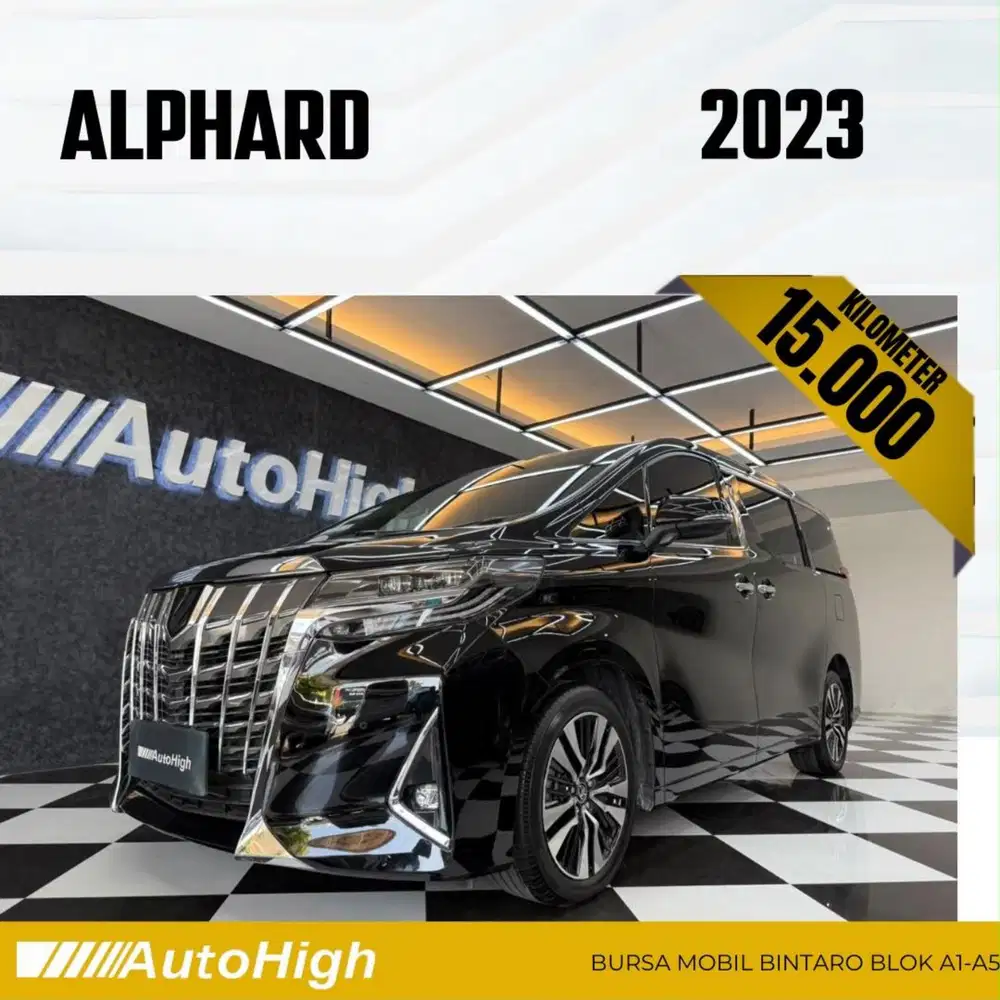 DP10% [Km15.000] Alphard G 2023 Black Reg 2022 #AUTOHIGH