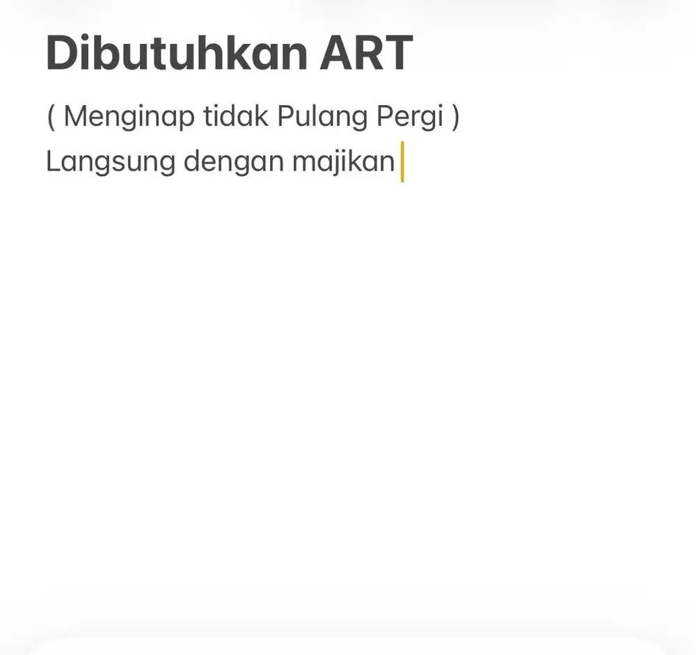 Dibutuhkan ART ( Menginap tidak Pulang pergi ) langsung dengan majikan