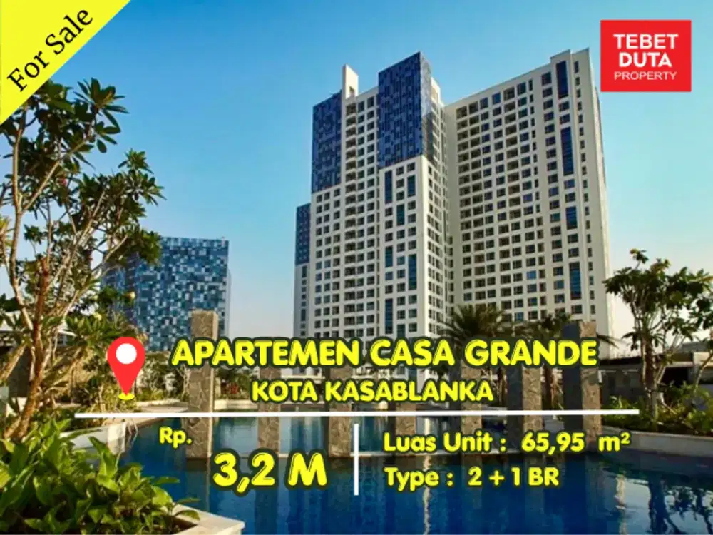 Dijual Apartemen Casa Grande Kota Kasablanca 2+1BR Furnished Siap Huni