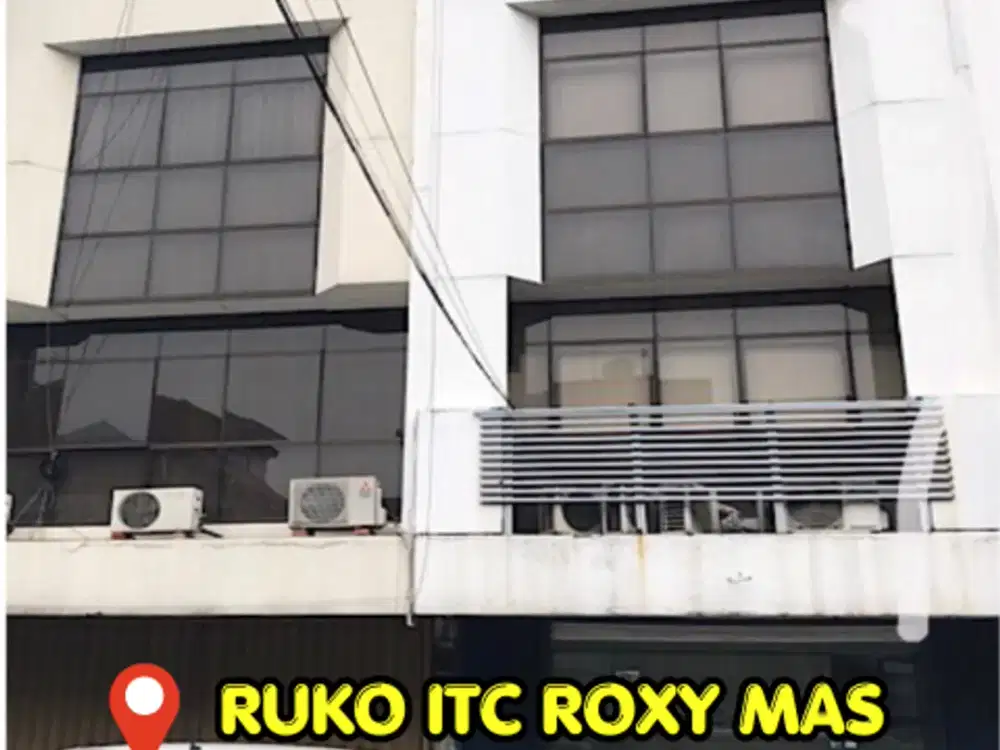 Dijual Ruko Komplek Perkantoran ITC Roxy Mas Lokasi Strategis Area Komersial