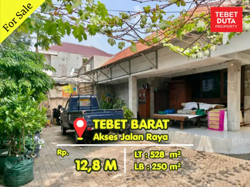 Dijual Murah Rumah Tebet Barat Harga NJOP Lokasi Strategis Jalan Raya (BU)